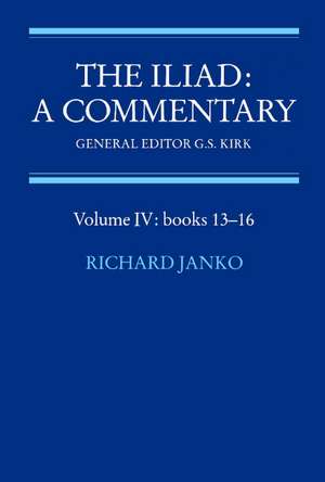 The Iliad: A Commentary: Volume 4, Books 13-16 de Richard Janko