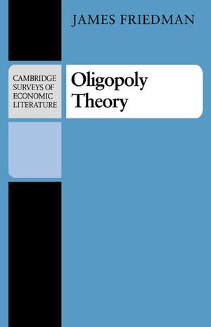 Oligopoly Theory de James Friedman