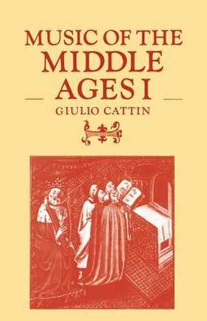 Music of the Middle Ages: Volume 1 de Giulio Cattin