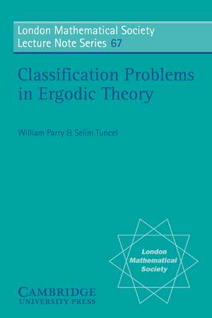 Classification Problems in Ergodic Theory de William Parry