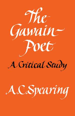 The Gawain-Poet: A Critical Study de A. C. Spearing