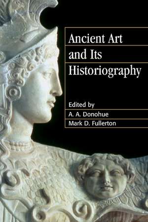 Ancient Art and its Historiography de A. A. Donohue