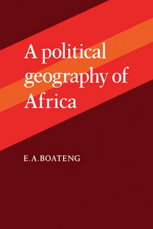 A Political Geography of Africa de E. A. Boateng