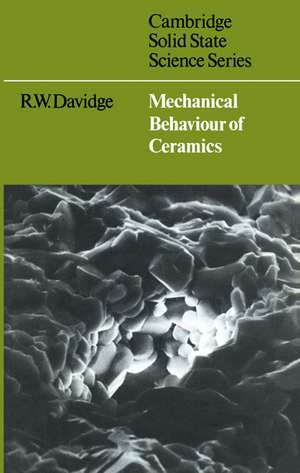 Mechanical Behaviour of Ceramics de R. W. Davidge