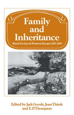 Family and Inheritance: Rural Society in Western Europe, 1200–1800 de Jack Goody