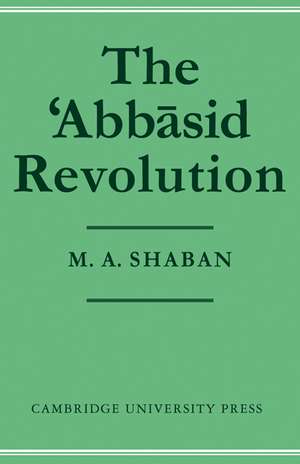 The 'Abbāsid Revolution de M. A. Shaban