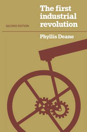 The First Industrial Revolution de P. M. Deane