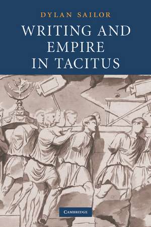 Writing and Empire in Tacitus de Dylan Sailor