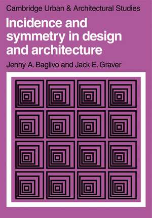 Incidence and Symmetry in Design and Architecture de Jenny A. Baglivo