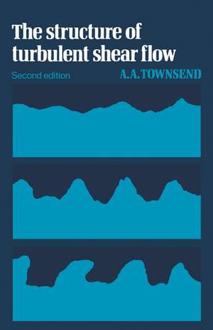 The Structure of Turbulent Shear Flow de A. A. R. Townsend