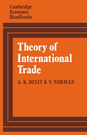 Theory of International Trade: A Dual, General Equilibrium Approach de Avinash Dixit