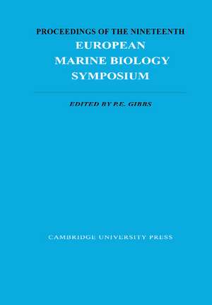 Proceedings of the Nineteenth European Marine Biology Symposium de P. E. Gibbs