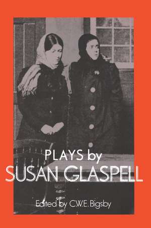 Plays by Susan Glaspell de Susan Glaspell