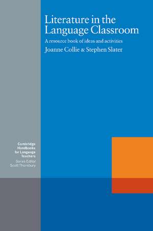 Literature in the Language Classroom: A Resource Book of Ideas and Activities de Joanne Collie