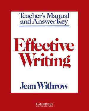 Effective Writing Teacher's manual: Writing Skills for Intermediate Students of American English de Jean Withrow