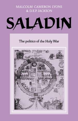 Saladin: The Politics of the Holy War de Malcolm Cameron Lyons