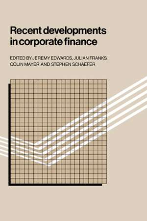 Recent Developments in Corporate Finance de Jeremy Edwards