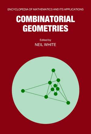 Combinatorial Geometries de Neil White