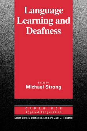 Language Learning and Deafness de Michael Strong