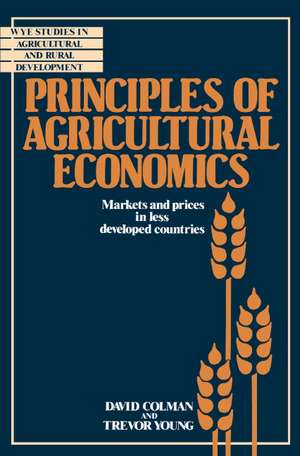 Principles of Agricultural Economics: Markets and Prices in Less Developed Countries de David Colman