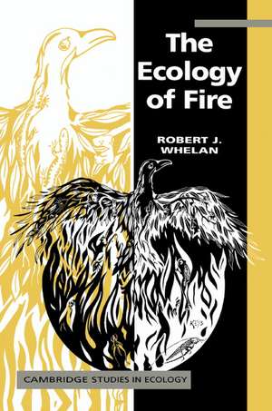 The Ecology of Fire de Robert J. Whelan