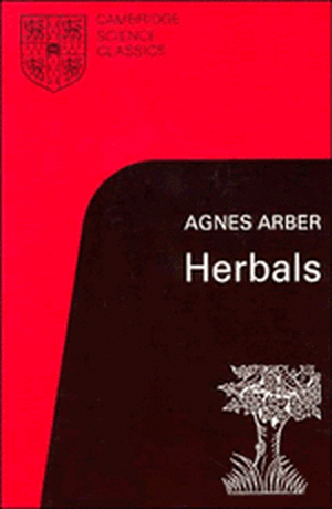 Herbals: Their Origin and Evolution de Agnes Arber