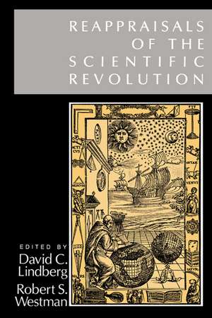 Reappraisals of the Scientific Revolution de David C. Lindberg