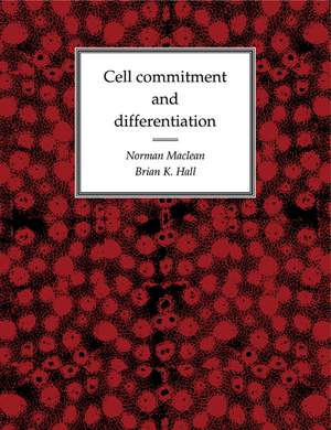 Cell Commitment and Differentiation de Norman Maclean