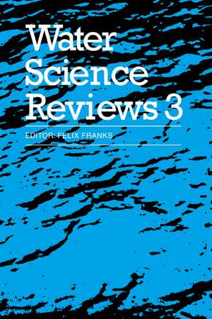 Water Science Reviews 3: Volume 3: Water Dynamics de Felix Franks