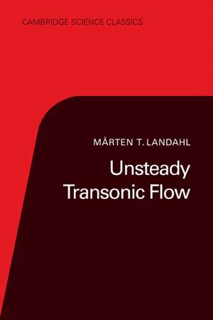 Unsteady Transonic Flow de Marten T. Landahl