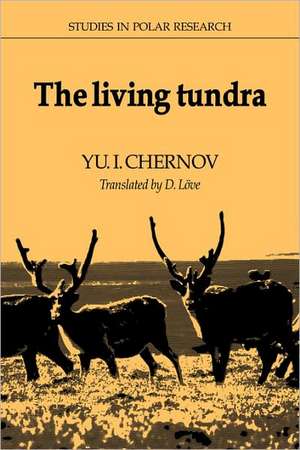 The Living Tundra de Yu I. Chernov