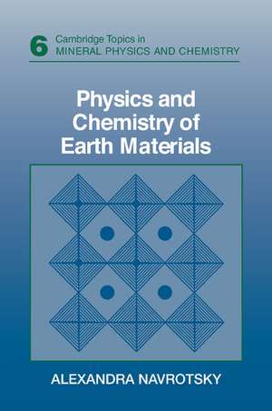 Physics and Chemistry of Earth Materials de Alexandra Navrotsky