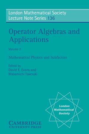 Operator Algebras and Applications: Volume 2 de David E. Evans