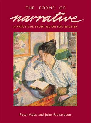 The Forms of Narrative: A Practical Study Guide for English de Peter Abbs