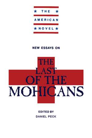 New Essays on The Last of the Mohicans de H. Daniel Peck