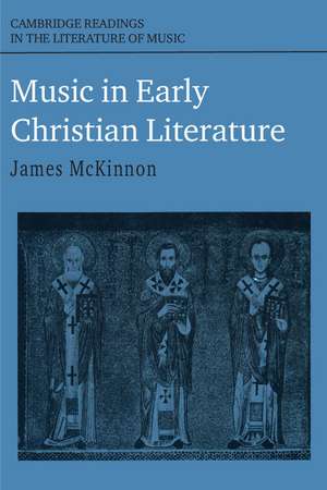 Music in Early Christian Literature de James W. McKinnon