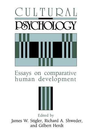 Cultural Psychology: Essays on Comparative Human Development de James W. Stigler