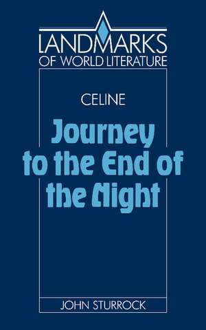 Céline: Journey to the End of the Night de John Sturrock