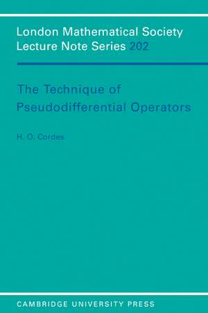 The Technique of Pseudodifferential Operators de H. O. Cordes