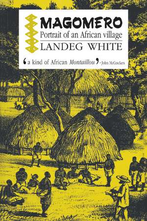 Magomero: Portrait of an African Village de Landeg White