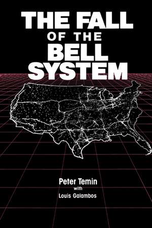 The Fall of the Bell System: A Study in Prices and Politics de Peter Temin