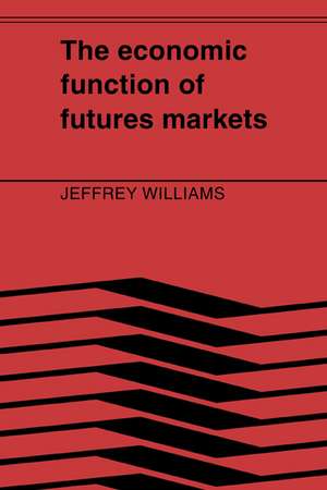 The Economic Function of Futures Markets de Jeffrey C. Williams