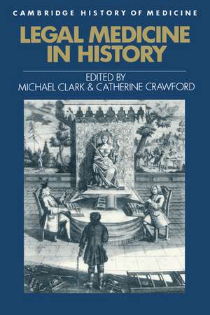 Legal Medicine in History de Michael Clark