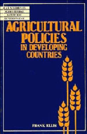 Agricultural Policies in Developing Countries de Frank Ellis