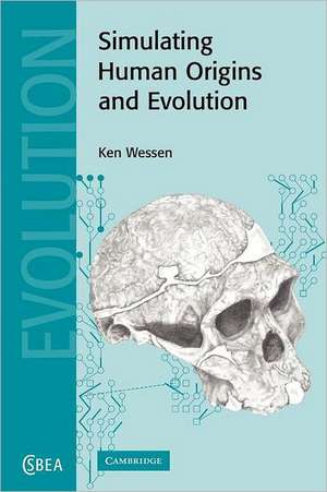 Simulating Human Origins and Evolution de K. P. Wessen