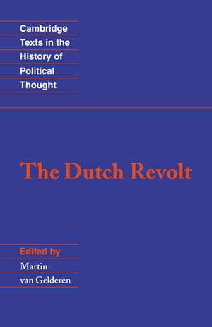 The Dutch Revolt de Martin van Gelderen