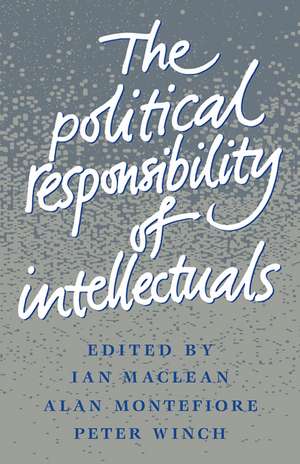 The Political Responsibility of Intellectuals de Ian MacLean