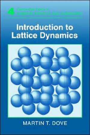 Introduction to Lattice Dynamics de Martin T. Dove