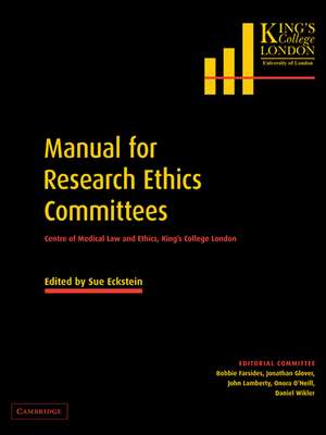 Manual for Research Ethics Committees: Centre of Medical Law and Ethics, King's College London de Sue Eckstein