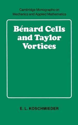 Bénard Cells and Taylor Vortices de E. L. Koschmieder